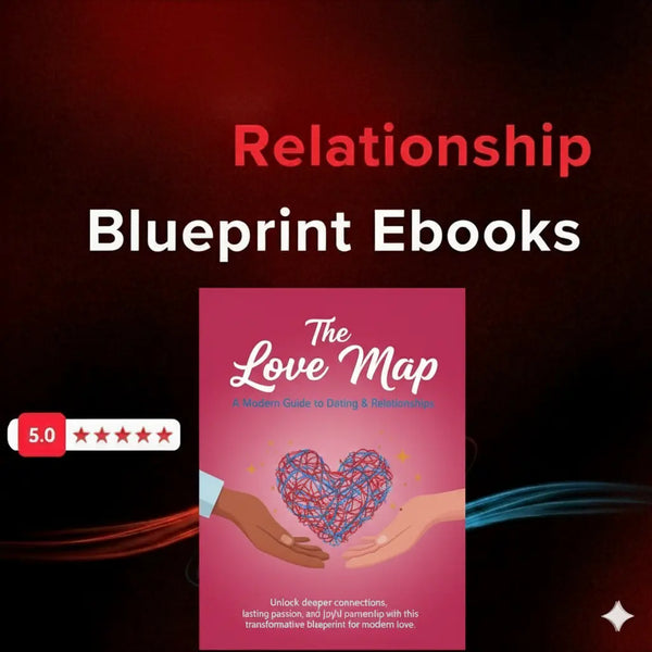 The Ultimate Love Blueprint – Unlock the Secrets to Lasting Connection